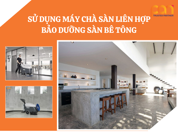 Quy trình vệ sinh và bảo dưỡng sàn bê tông đúng kỹ thuật