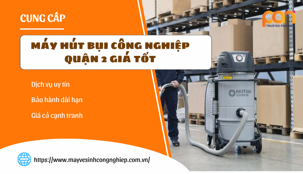 Mua máy hút bụi công nghiệp quận 2 chính hãng giá rẻ 2024