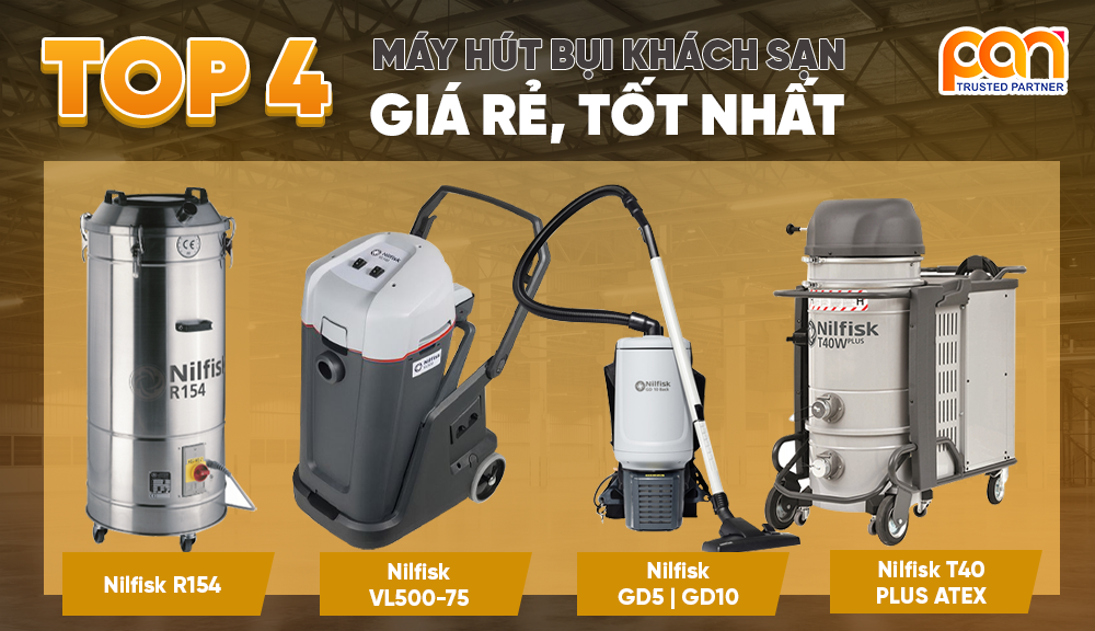 Top 4+ máy hút bụi khách sạn chất lượng giá tốt nhất trên thị trường