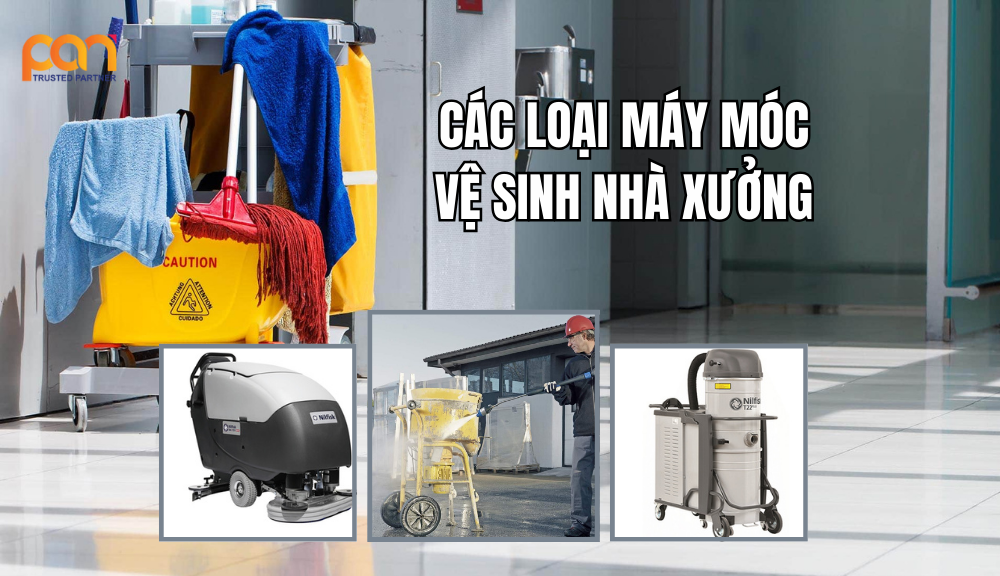 Các loại máy móc vệ sinh nhà xưởng được ưa chuộng hiện nay