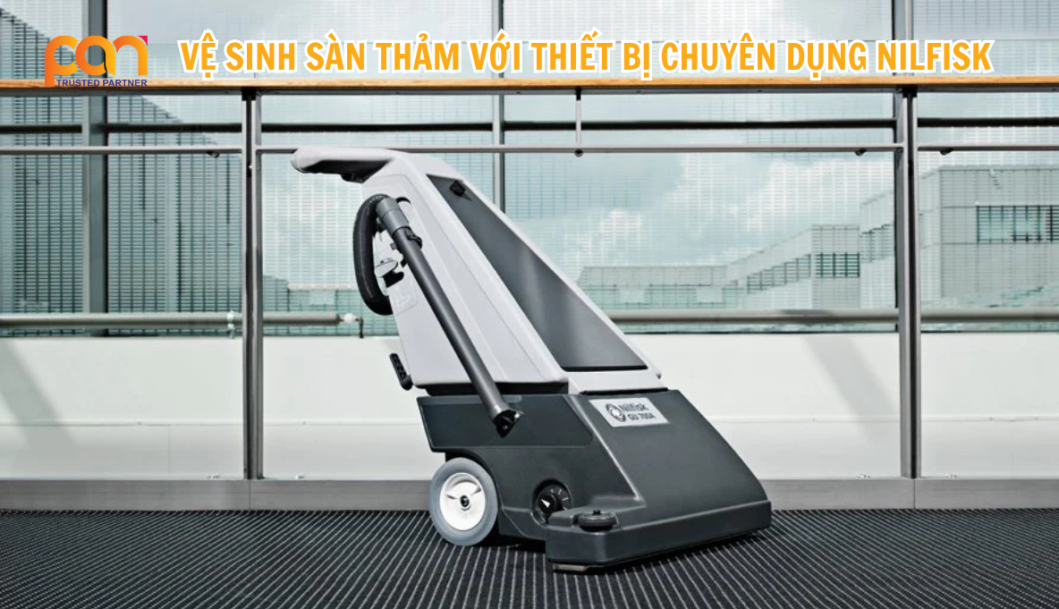 Vệ sinh thảm với máy hút bụi và máy giặt thảm chuyên dụng Nilfisk