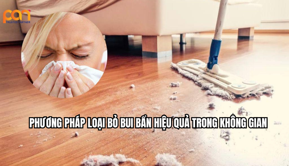 Những cách hạn chế bụi bẩn trong không gian