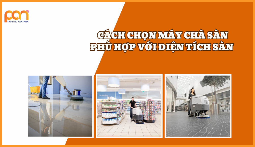 Một số gợi ý về cách lựa chọn máy chà sàn phù hợp với từng diện tích sàn