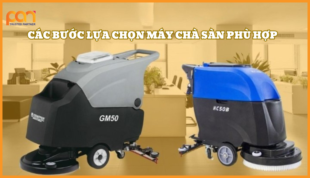 Các bước lựa chọn máy chà sàn phù hợp với diện tích sàn