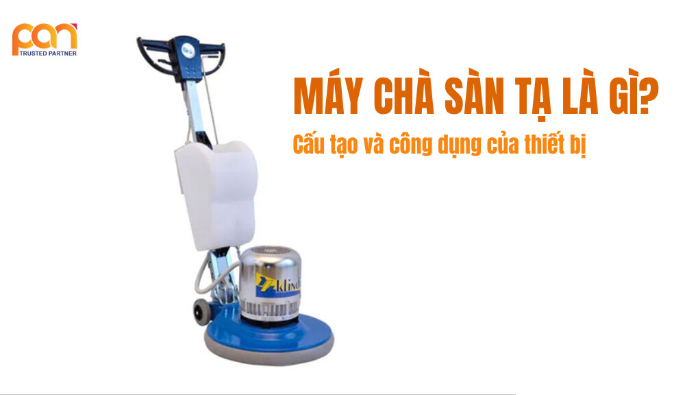 Máy chà sàn tạ là gì?