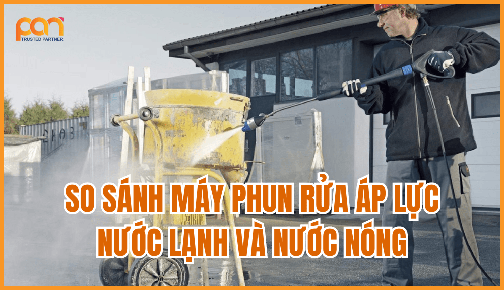 So sánh máy phun rửa áp lực nước lạnh và nước nóng